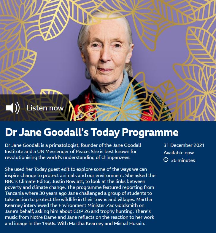 Dr Jane Goodall’s Today Programme